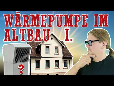 Wärmepumpe im Altbau I.